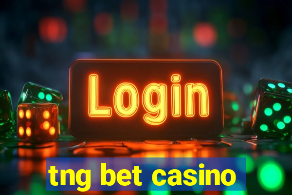 tng bet casino